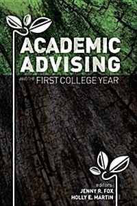 Academic Advising and the First College Year (Paperback)