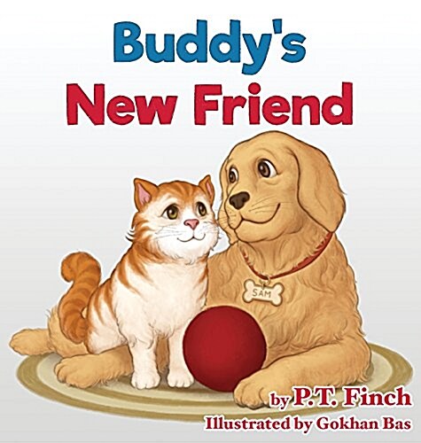 Buddys New Friend: A Childrens Picture Book Teaching Compassion for Animals (Hardcover)