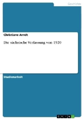 Die s?hsische Verfassung von 1920 (Paperback)