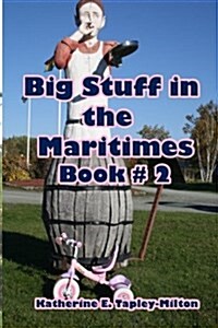 Big Stuff in the Maritimes: Book #2 (Paperback)