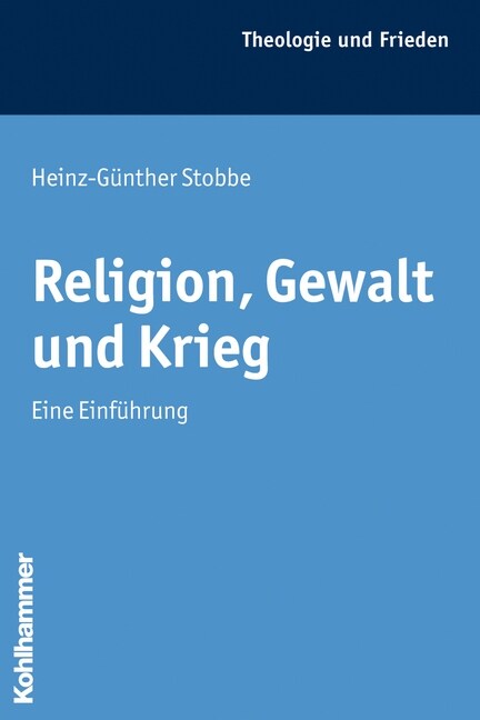 Religion, Gewalt Und Krieg: Eine Einfuhrung (Hardcover)