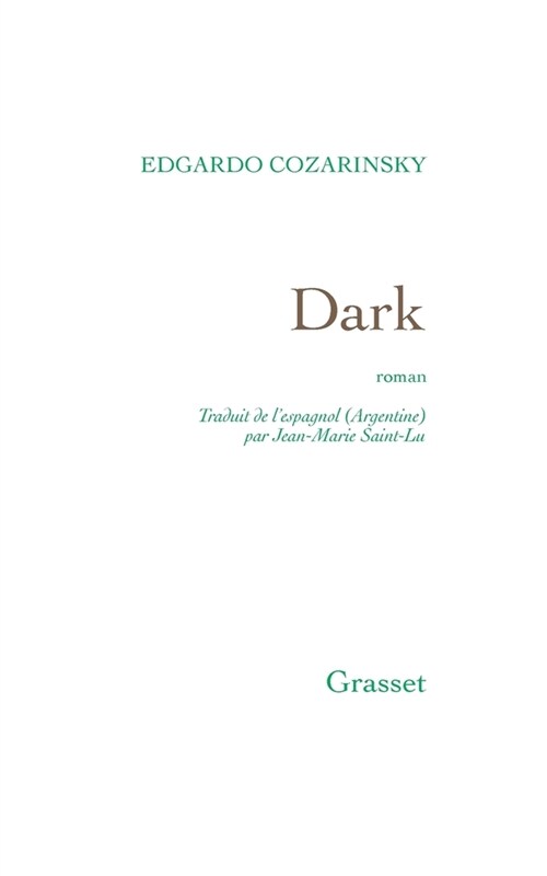 Dark: Traduit de LEspagnol (Argentine) Par Jean-Marie Saint-Lu (Hardcover)