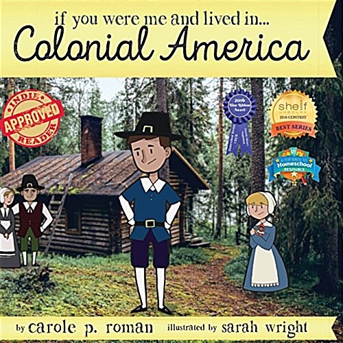 If You Were Me and Lived In... Colonial America: An Introduction to Civilizations Throughout Time (Paperback)