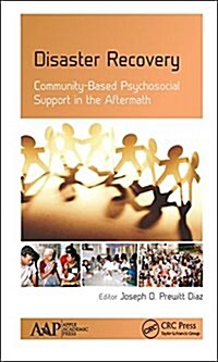 Disaster Recovery: Community-Based Psychosocial Support in the Aftermath (Hardcover)