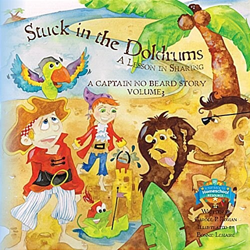 Stuck in the Doldrums: A Lesson in Sharing - A Captain No Beard Story (Paperback)