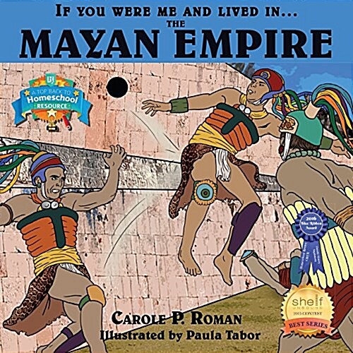 If You Were Me and Lived In... the Mayan Empire: An Introduction to Civilizations Throughout Time (Paperback)