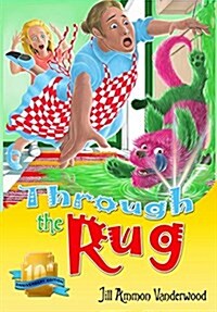 Through the Rug: 10th Anniversary Edition (Hardcover)