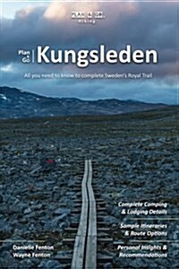 Plan & Go Kungsleden: All you need to know to complete Swedens Royal Trail (Paperback)