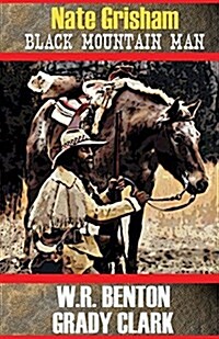 Nate Grisham: Black Mountain Man (Paperback)