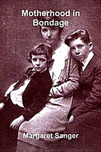 Motherhood in Bondage (Paperback)