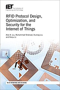 Rfid Protocol Design, Optimization, and Security for the Internet of Things (Hardcover)