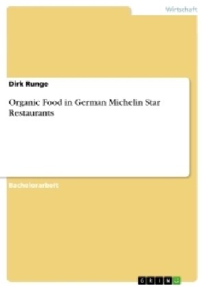 Organic Food in German Michelin Star Restaurants (Paperback)