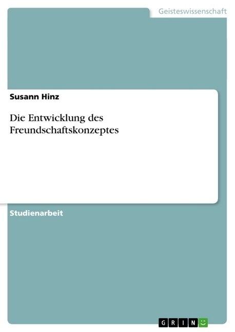 Die Entwicklung Des Freundschaftskonzeptes (Paperback)