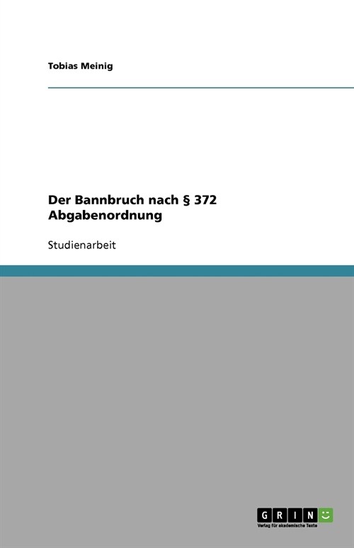 Der Bannbruch nach ?372 Abgabenordnung (Paperback)