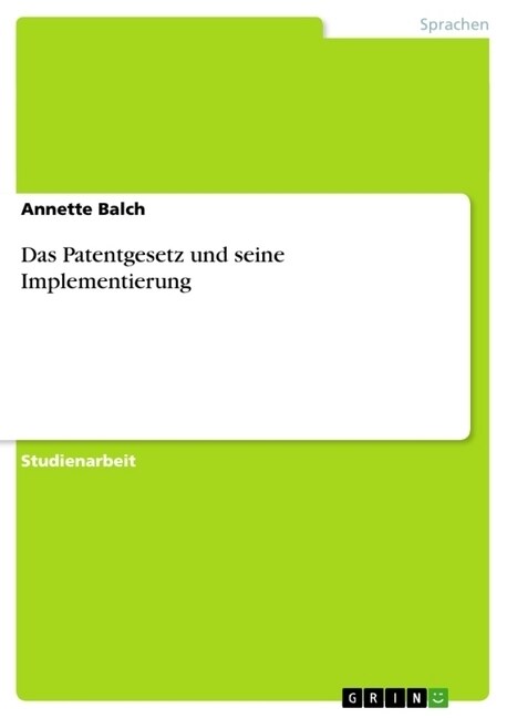 Das Patentgesetz Und Seine Implementierung (Paperback)