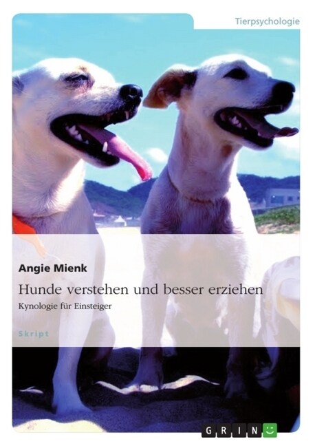 Hunde verstehen und besser erziehen: Kynologie f? Einsteiger (Paperback)