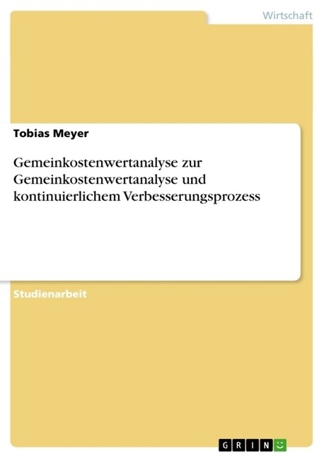 Gemeinkostenwertanalyse Im Detail Und ALS Konzept Eines Kontinuierlichen Verbesserungsprozesses (Paperback)