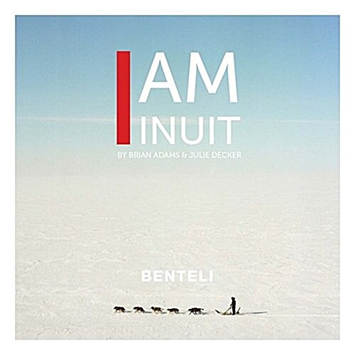 I Am Inuit (Hardcover)