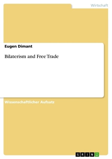 Bilaterism and Free Trade (Paperback)