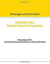 Iscontour 2017: Tourism Research Perspectives (Paperback)