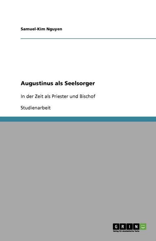 Augustinus als Seelsorger: In der Zeit als Priester und Bischof (Paperback)