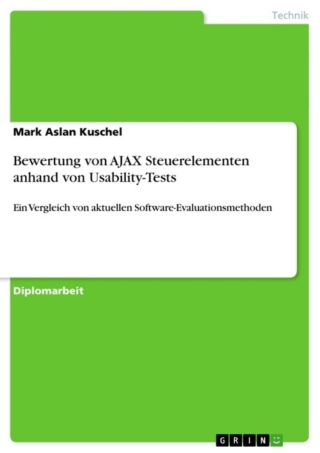 Bewertung von AJAX Steuerelementen anhand von Usability-Tests: Ein Vergleich von aktuellen Software-Evaluationsmethoden (Paperback)