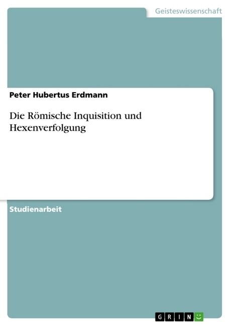 Die R?ische Inquisition und Hexenverfolgung (Paperback)