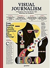 Visual Journalism: Infographics from the Worlds Best Newsrooms and Designers (Hardcover)