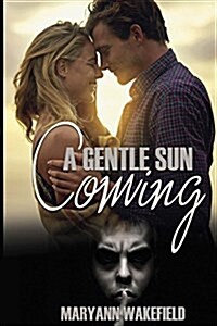 A Gentle Sun Coming (Paperback)