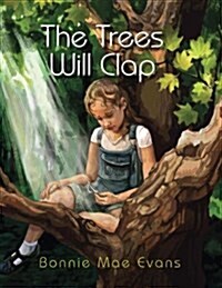 The Trees Will Clap Large Print Edition (Paperback)