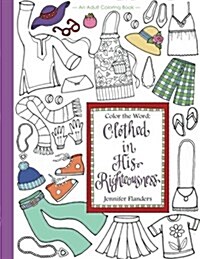 Color the Word: Clothed in His Righteousness (Paperback)