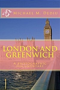 London and Greenwich: A Photographic Documentary (Paperback)