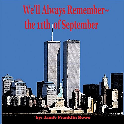 Well Always Remember the 11th of September (Paperback)