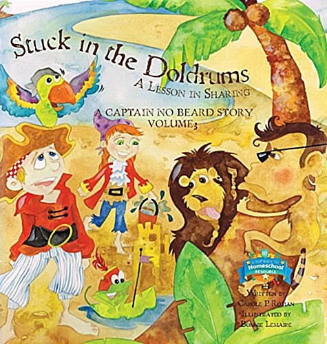 Stuck in the Doldrums: A Lesson in Sharing: A Captain No Beard Story (Hardcover)
