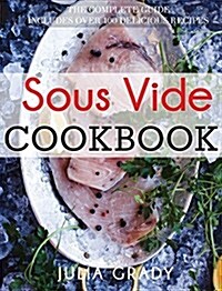 Sous Vide Cookbook: Prepare Professional Quality Food Easily at Home (Hardcover)