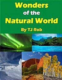 Wonders of the Natural World: (Age 5 - 8) (Paperback)