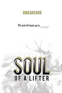 Soul of a Lifter (Paperback)