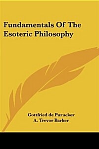 Fundamentals of the Esoteric Philosophy (Paperback)