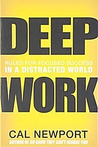 [중고] Deep Work: Rules for Focused Success in a Distracted World (Paperback)