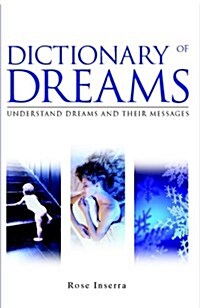 Dictionary of Dreams: Understand dreams and their messages (Paperback)