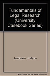 Fundamentals of Legal Research (University Casebook Series) (Hardcover, 5th)