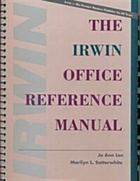 The Irwin Office Reference Manual (Paperback, Spiral)