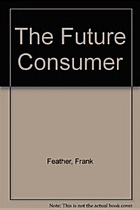 The Future Consumer (Paperback)