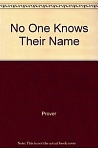 No One Knows Their Names (Hardcover)