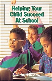 Helping Your Child Succeed at School (Paperback)