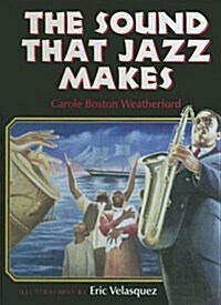 The Sound That Jazz Makes (Turtleback)