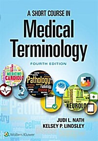 A Short Course in Medical Terminology (Paperback, 4)
