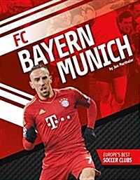 FC Bayern Munich (Library Binding)