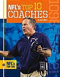 NFLs Top 10 Coaches (Library Binding)
