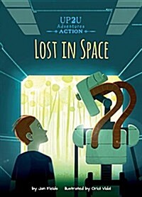 Lost in Space: An Up2u Action Adventure (Library Binding)